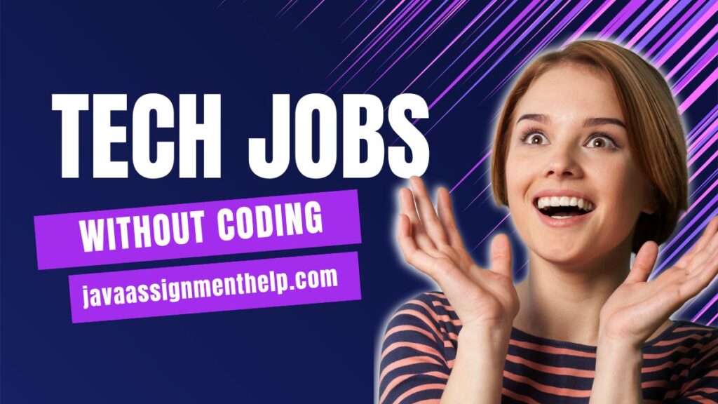 Top 7 Tech Jobs Without Coding You Should Know In 2024