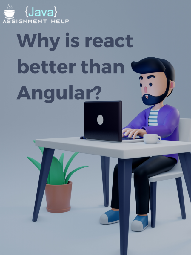 why-is-react-better-than-angular-java-assignment-help