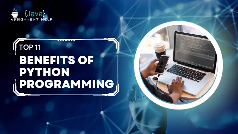 Top 11 Benefits Of Python Programming