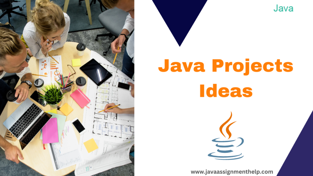 23 Best Java Projects Ideas For Beginners To Advance Level Javaassignmenthelp 5247