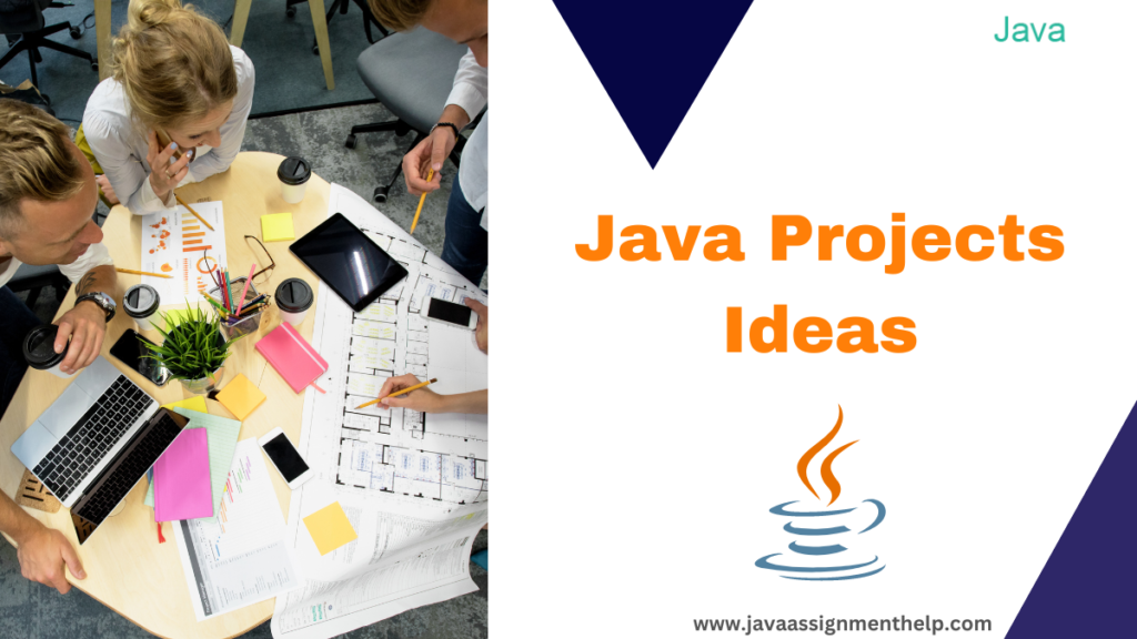 23-best-java-projects-ideas-for-beginners-to-advance-level-javaassignmenthelp