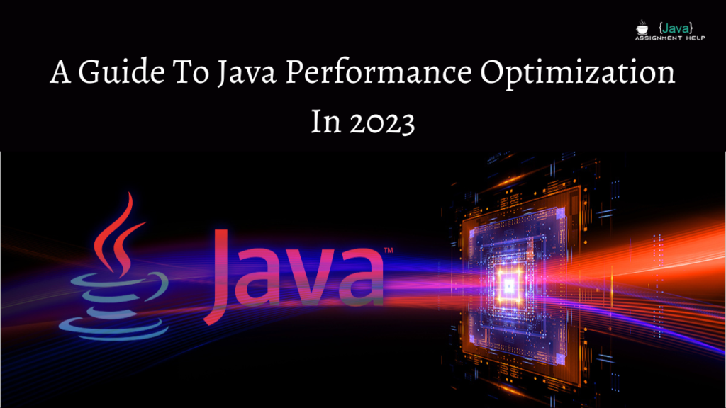 A Guide To Java Performance Optimization In 2023