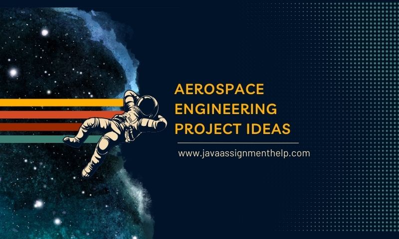 Exploring 250 Exciting Aerospace Engineering Project Ideas Sky s The 