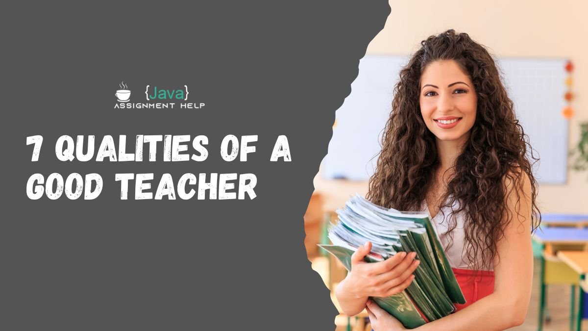 7 Qualities of a Good Teacher