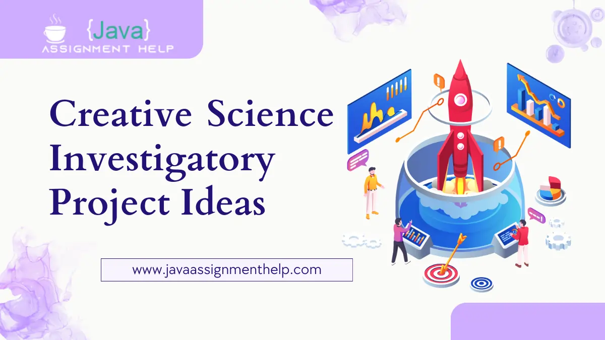 Creative Science Investigatory Project Ideas