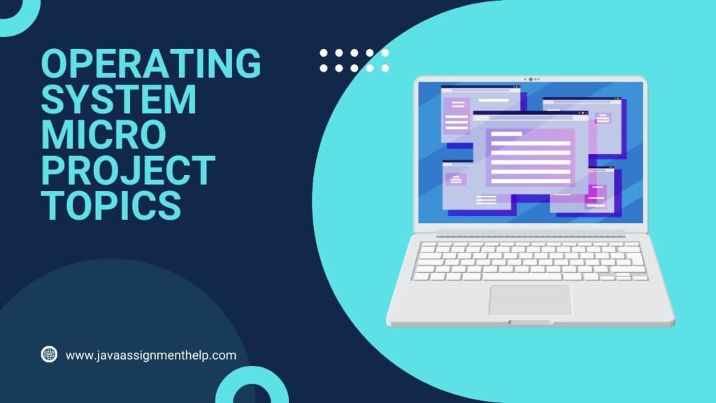 199-best-operating-system-micro-project-topics-dive-into-os-development