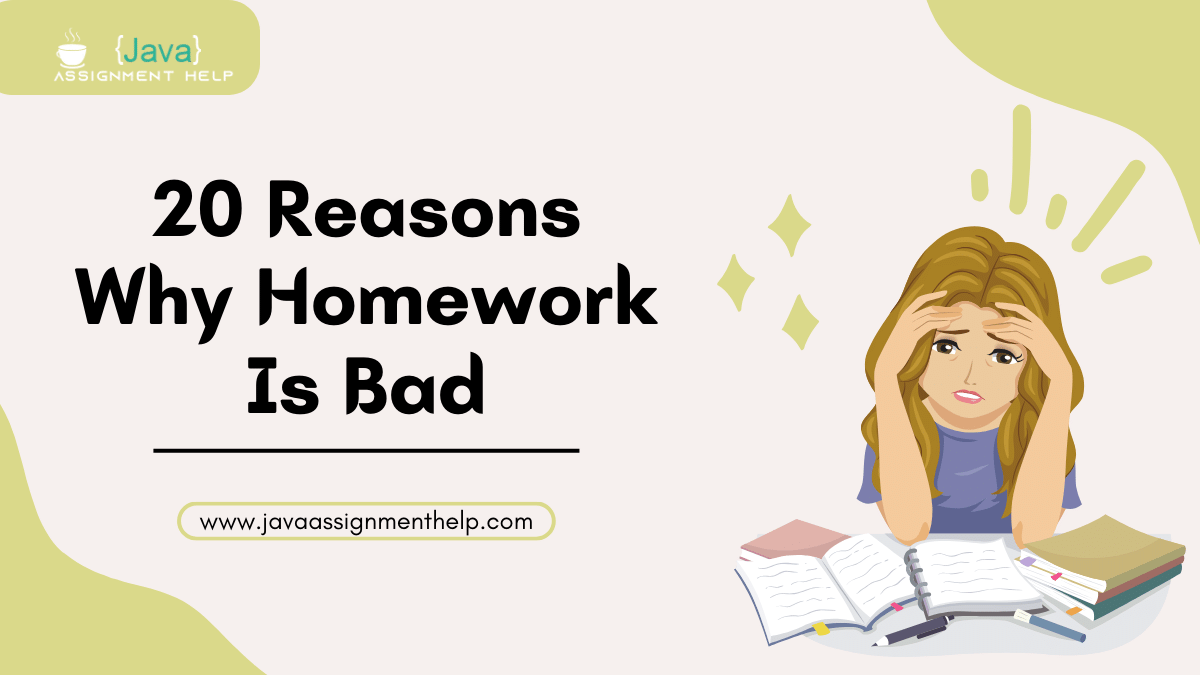 20 Reasons Why Homework Is Bad