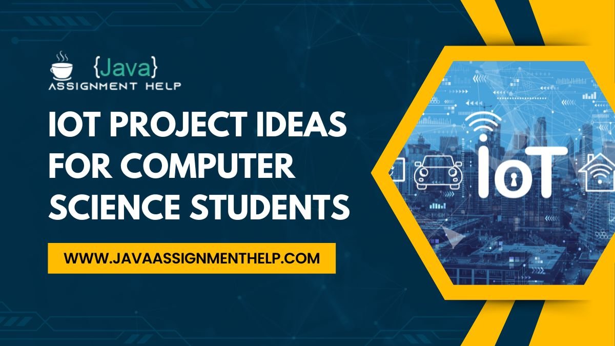 IoT Project Ideas for Computer Science Students