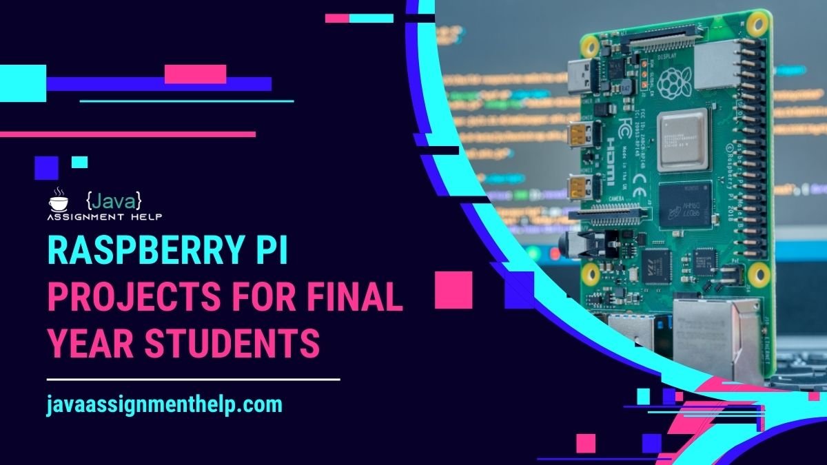 Raspberry PI Projects for Final Year Students