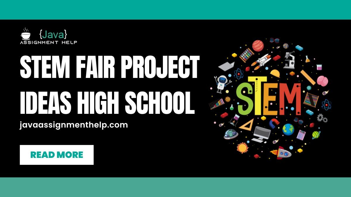 STEM Fair Project Ideas High School
