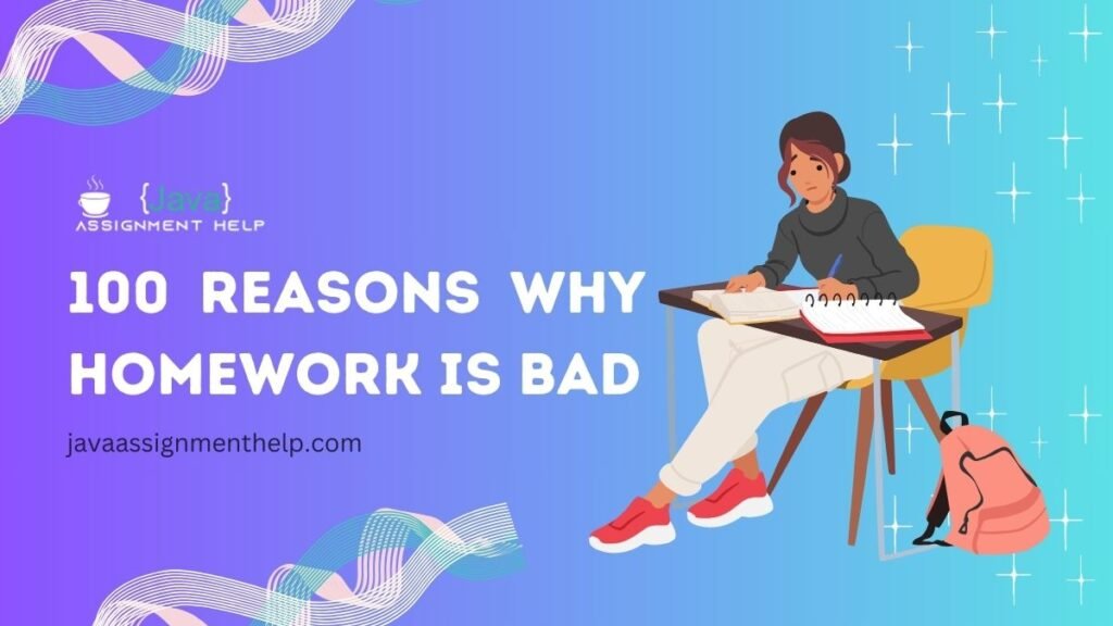 100 reasons why homework is bad for students