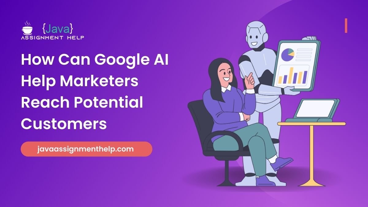 How Can Google AI Help Marketers Reach Potential Customers