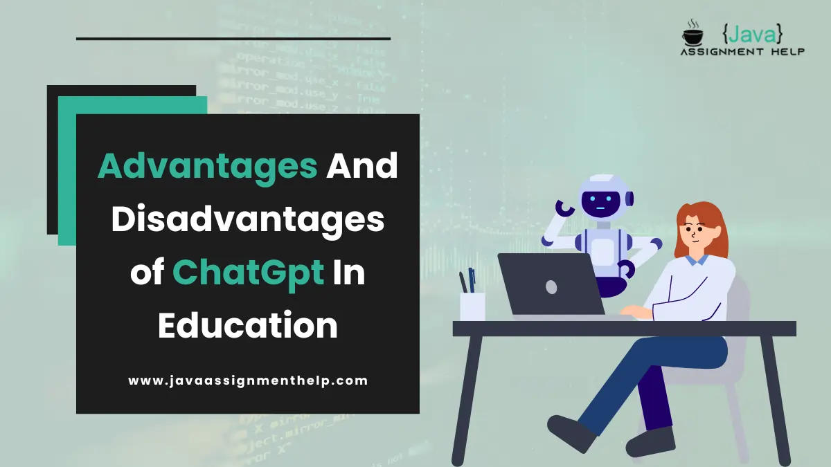 Advantages and disadvantages of chatgpt in education