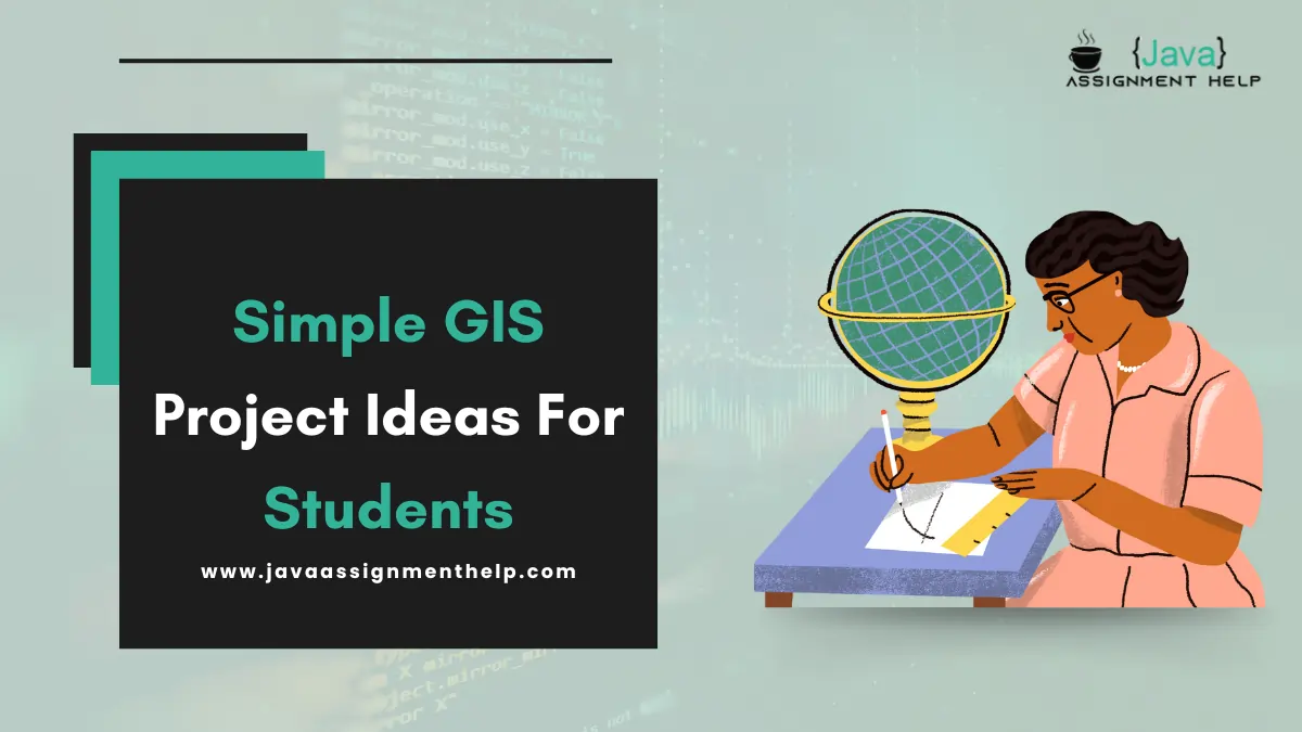 Simple GIS Project Ideas For Students