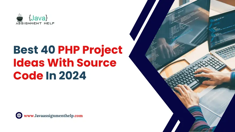 Best 40 PHP Project Ideas With Source Code In 2024