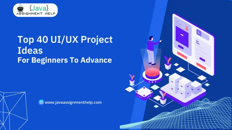 Top 40 UI/UX Project Ideas For Beginners To Advance