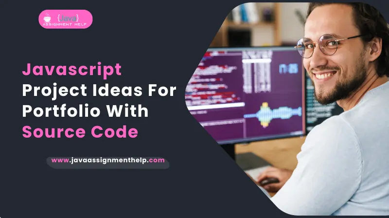 Top 30 Javascript Project Ideas For Portfolio With Source Code 