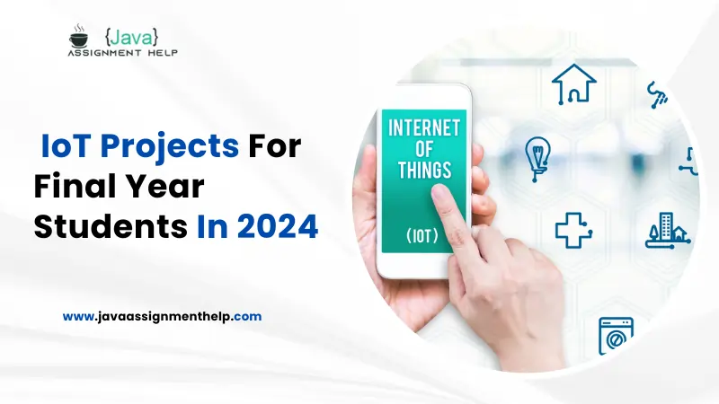 IoT Projects For Final Year Students In 2024