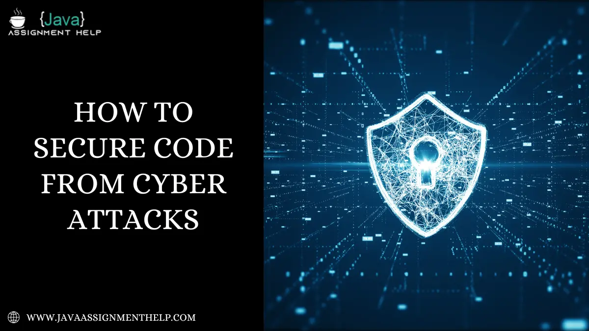 How to Secure Code From Cyber Attacks