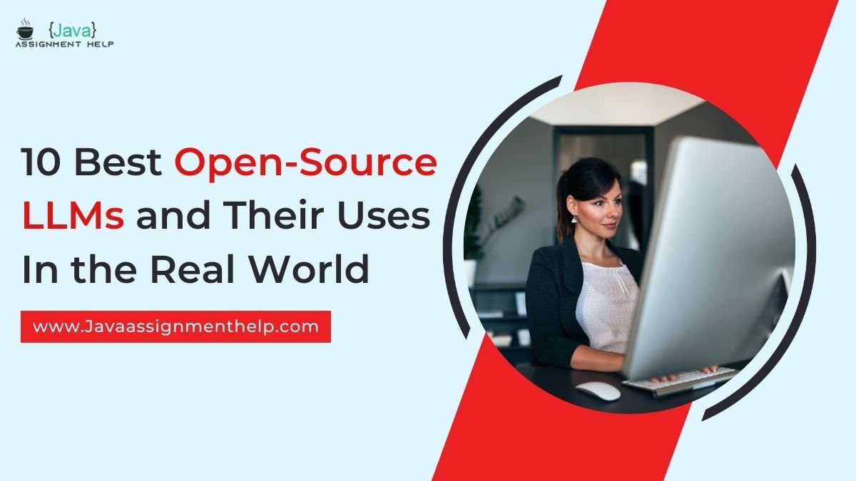 10 Best Open-Source LLMs and Their Uses In the Real World