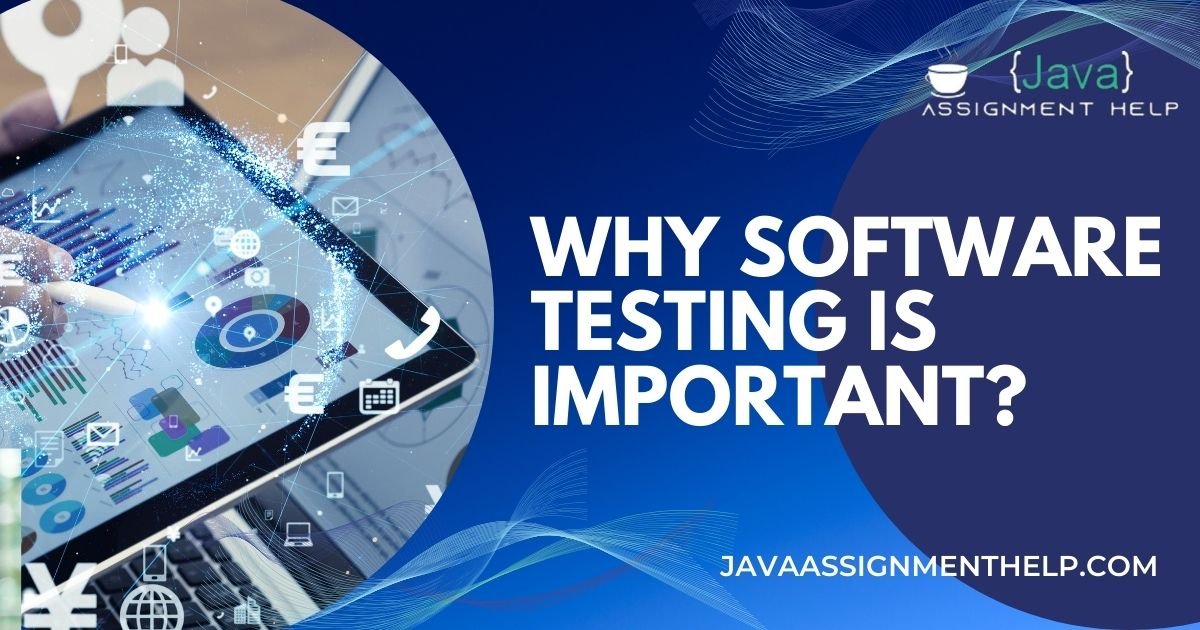 Why software testing is important?