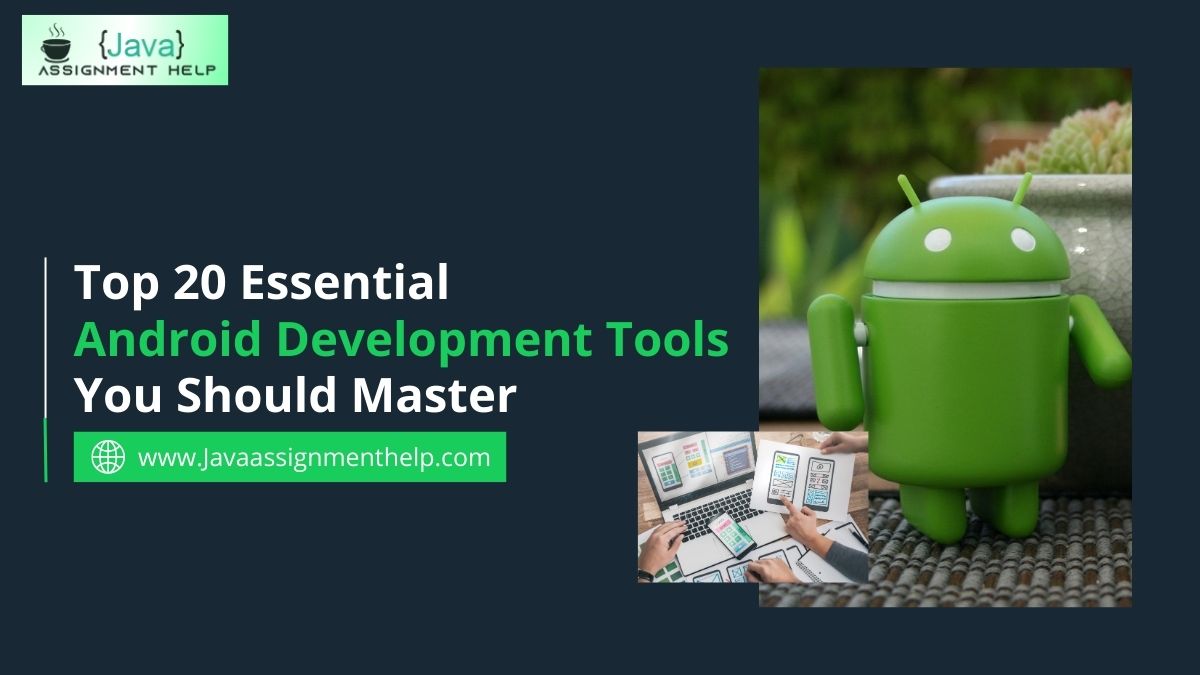 Top 20 Essential Android Development Tools You Should Master