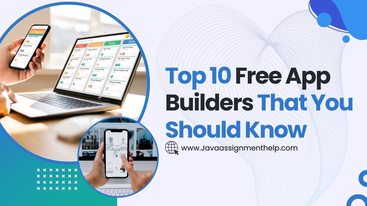 Top 10 Free App Builders That You Should Know